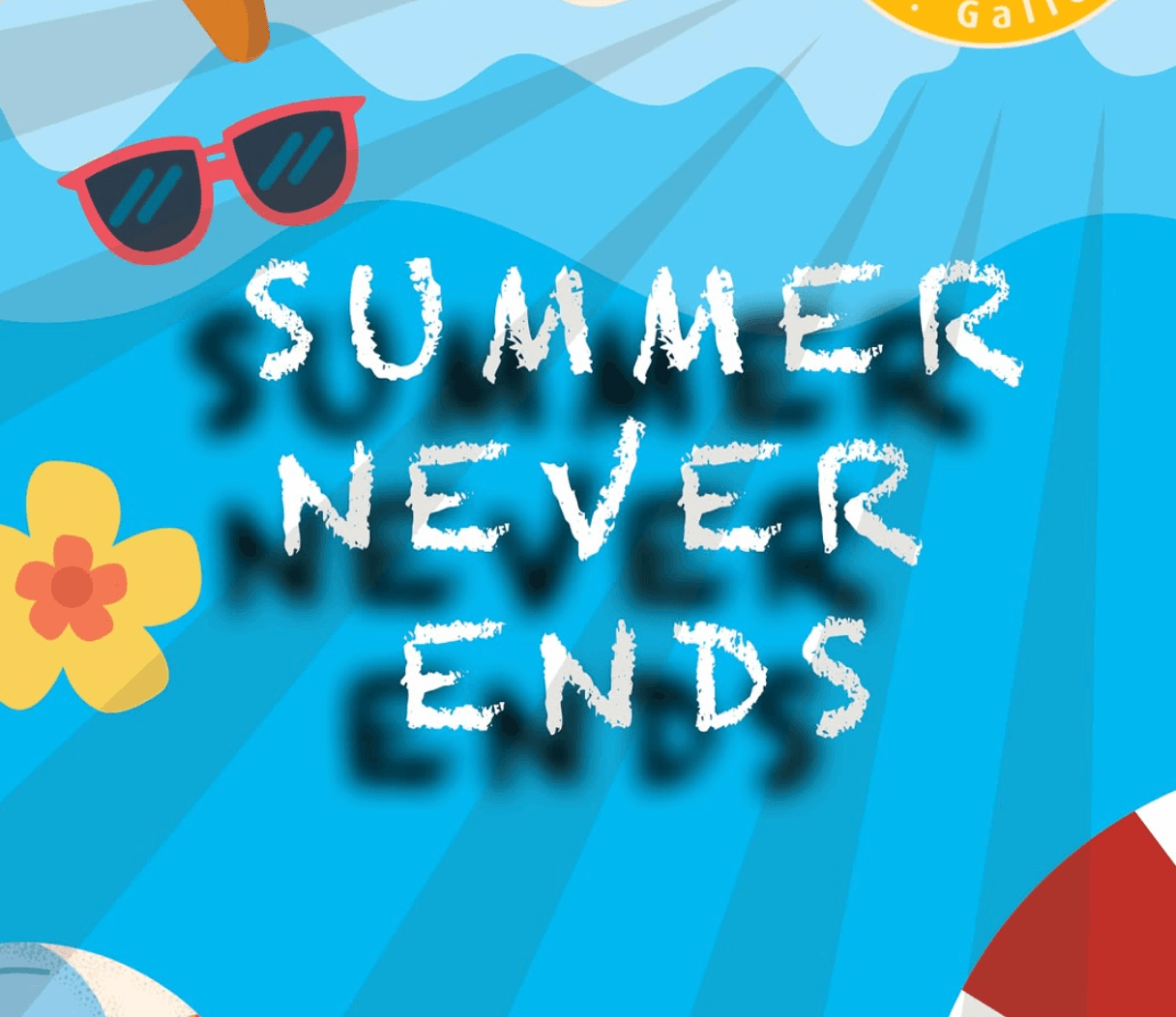 SUMMER NEVER ENDS